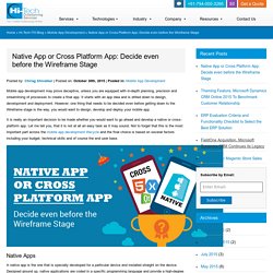 Native app or Cross Platform App: Decide even before the Wireframe Stage