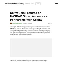 NativeCoin Featured on NASDAQ Show. Announces Partnership With CashQ