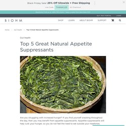 Top 5 Great Natural Appetite Suppressants