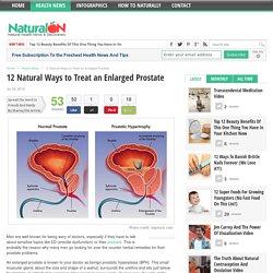 12 Natural Ways to Treat an Enlarged Prostate