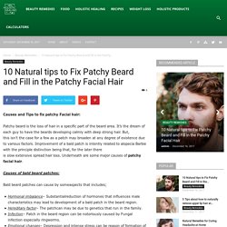10 Natural tips to Fix Patchy Beard and Fill in the Patchy Facial Hair – Holistic Healing Natural