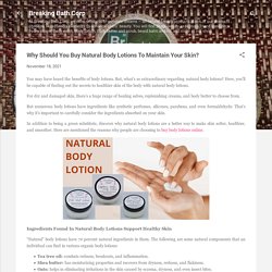 Why Should You Buy Natural Body Lotions To Maintain Your Skin?