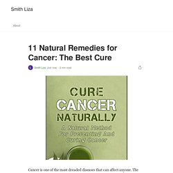 11 Natural Remedies for Cancer: The Best Cure