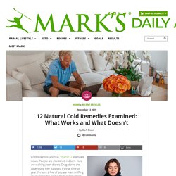 12 Natural Cold Remedies Examined: What Works and What Doesn't