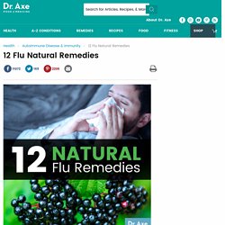 Flu Natural Remedies: 12 Ways to Relieve Flu Symptoms - DrAxe.com