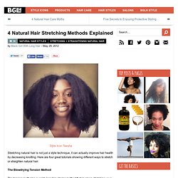 4 Natural Hair Straightening and Stretching Methods Explained