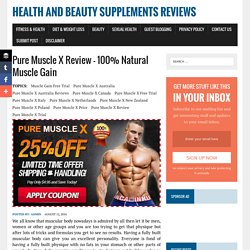 Pure Muscle X Review – 100% Natural Muscle Gain