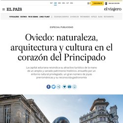 Oviedo: naturaleza, arquitectura y cultura en el corazón del Principado