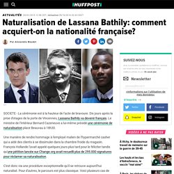 Naturalisation de Lassana Bathily: comment acquiert-on la nationalité française?