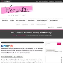 How to Increase Breast Size Naturally and Effectively? – Womenlite
