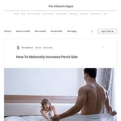 How To Naturally Increase Penis Size