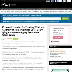 50 Home Remedies for Treating Wrinkles Naturally at Home-wrinkles Cure ,delay Aging/premature Aging, Treatment ,retain Youth