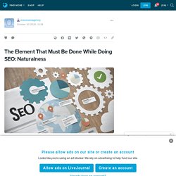 The Element That Must Be Done While Doing SEO: Naturalness