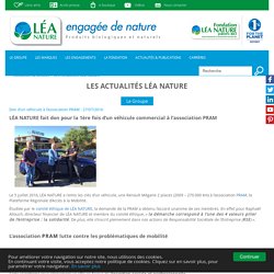 Lea Nature - Don d’un véhicule à l’association PRAM