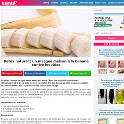 Botox naturel : un masque maison à la banane contre les rides