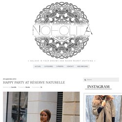 Happy party at Réserve naturelle - NohoLita - Blog mode & beauté BordeauxNohoLita – Blog mode & beauté Bordeaux