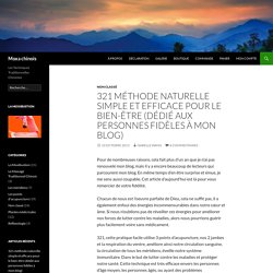 321 méthode naturelle simple et efficace pour le bien-être (dédié aux personnes fidèles à mon blog)