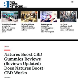 Natures Boost CBD Gummies Reviews (Reviews Updated) Does Natures Boost CBD Works