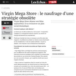 Virgin Mega Store : le naufrage d’une stratégie obsolète