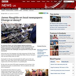 James Naughtie on local newspapers: Change or decay?