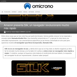 Amazon presenta Silk, un navegador revolucionario mucho más rápido - Omicrono