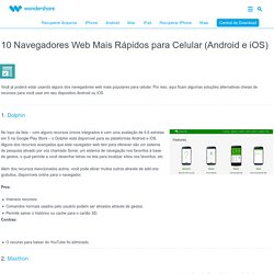 10 Navegadores Web Mais Rápidos para Celular (Android e iOS)