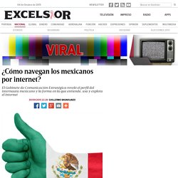 ¿Cómo navegan los mexicanos por internet?