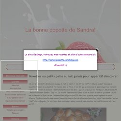 Navettes ou petits pains au lait garnis pour appéritif dinatoire! - La bonne popotte de Sandra!