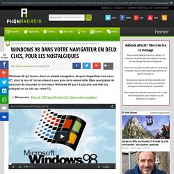 Windows 98 dans votre navigateur en deux clics, pour les nostalgiques