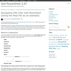 Navigating XML Files with PowerShell (Using the Help File as an example) - Got-PowerShell 2.0?