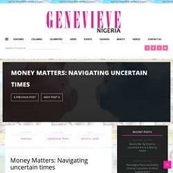 Money Matters: Navigating uncertain times