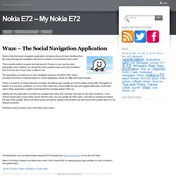 Waze – The Social Navigation Application « Nokia E72 – My Nokia E72