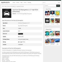 TomTom GO Navigation 2.3.7 Apk Mod (Unlocked) - ApkModInfo