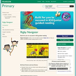 Rigby Navigator - fiction and non-fiction guided reading for KS2 Ages 7-11 from Rigby