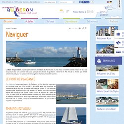 Naviguer en Baie de Quiberon et vers les îles, escale à Port Haliguen