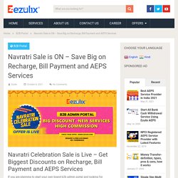Navratri Sale is ON - Save Big on Recharge, Bill Payment and AEPS Services - Ezulix Software