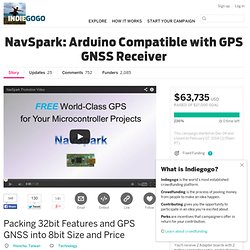 NavSpark: Arduino Compatible with GPS GNSS Receiver