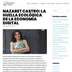 Nazaret Castro: La huella ecológica de la economía digital - OPLAS.org