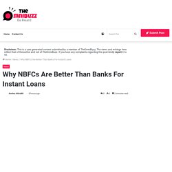 Why NBFCs Are Better Than Banks For Instant Loans
