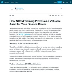 How NCFM Training Proves as a Valuable Asset for Your Finance Career: LiveJournal