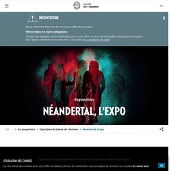 Néandertal, l'expo