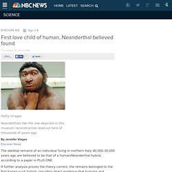 First love child of human, Neanderthal believed found