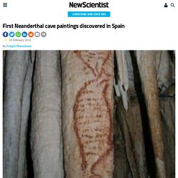 First Neanderthal cave paintings discovered in Spain - life - 10 February 2012