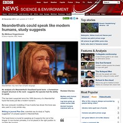 Neanderthals could speak like modern humans, study suggests