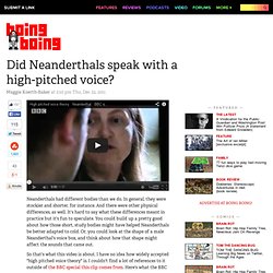 Did Neanderthals speak with a high-pitched voice?