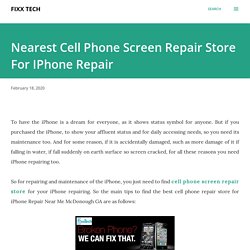 Nearest Cell Phone Screen Repair Store For IPhone Repair