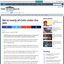 We're nearly all Celts under the skin