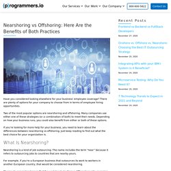 Nearshoring vs Offshoring: Here Are the Benefits of Both Practices