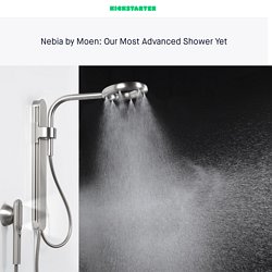 Nebia by Moen: Our Most Advanced Shower Yet by Nebia