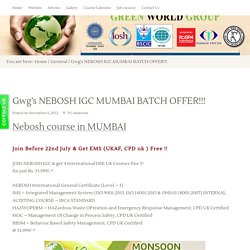 NEBOSH course training in Mumbai Bundle offer! Excellent training at Best Price